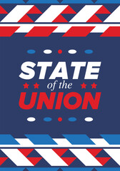 State of the Union Address in United States. Annual deliver from the President of the US address to Congress. Speech President. Patriotic american elements. Poster, card, banner, background. Vector