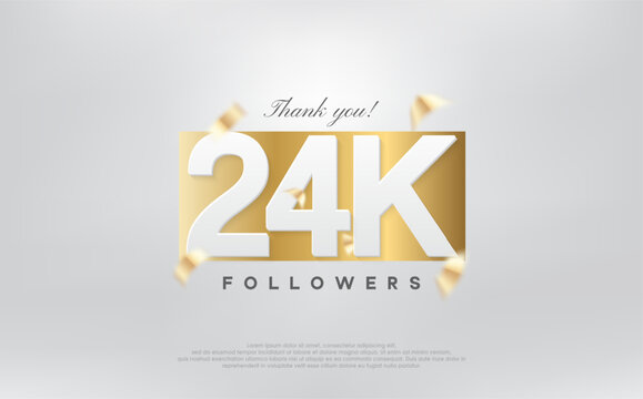 thank you 24k followers, simple design with numbers on gold paper.