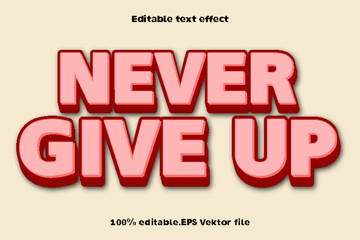 Never Give Up Editable Text Effect Style