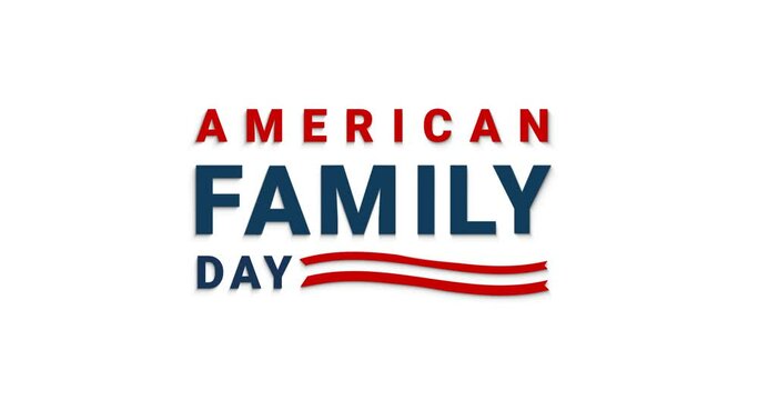American family day text lettering animation. Handwritten text on the white background alpha channel. Great for American family day Celebration. Animated is easy to insert into any video. 