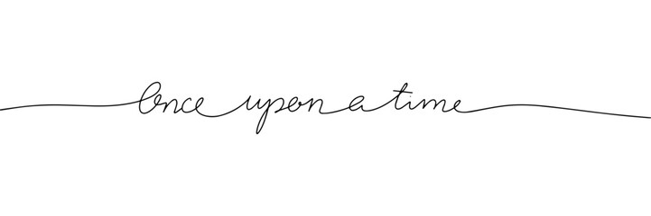 One upon a time word - continuous one line with word. Minimalistic drawing of phrase illustration.