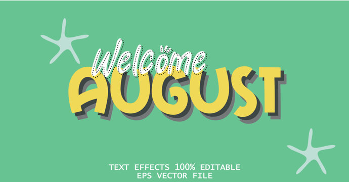 welcome august effect text, editable