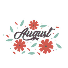 Hello august with flower and tropical leaves. welcome august vector illustrations. summer vector. - obrazy, fototapety, plakaty