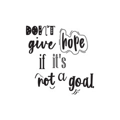 quote dont give hope design lettering motivation