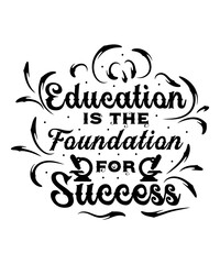 Education is the foundation for success svg t-shirt design 
