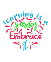 Obraz premium Learning is a journey embraec svg t-shirt design