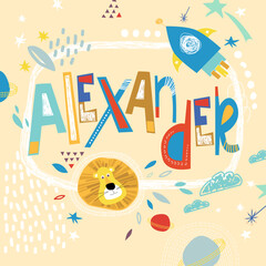 Bright card with beautiful name Alexander in planets, lion and simple forms. Awesome male name design in bright colors. Tremendous vector background for fabulous designs