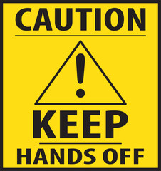 Obraz premium Keep hands off caution sign vector eps