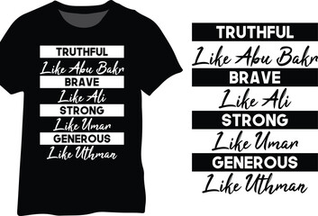 Truthful Like Abu Bakr Brave Like Ali Strong Like Umar Generous Like Uthman Three Caliphs Islamic Typography