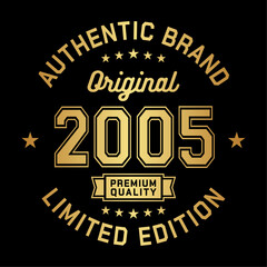 2005 Authentic brand. Apparel fashion design. Graphic design for t-shirt. Vector and illustration.
