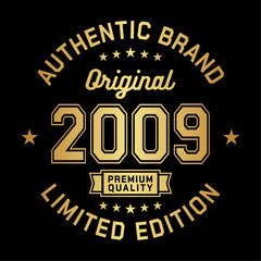 2009 Authentic brand. Apparel fashion design. Graphic design for t-shirt. Vector and illustration.
