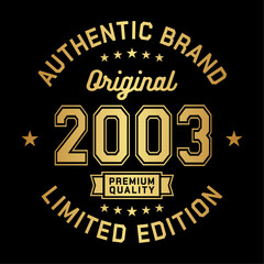 2003 Authentic brand. Apparel fashion design. Graphic design for t-shirt. Vector and illustration.
