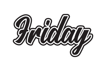 Friday. Hand drawn lettering phrase. Template for card, poster, banner, print for t-shirt.