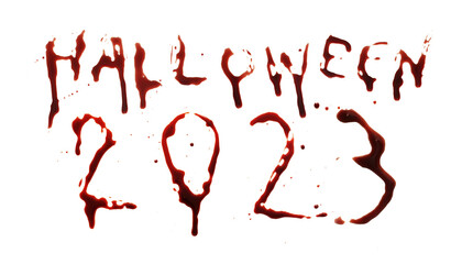 Isolated halloween 2023 sign. Real blood effect.