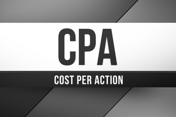 CPA Cost Per Action text black and white metallic background. CPA acronym.3D render.