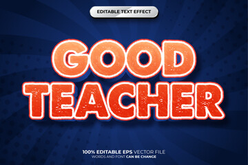 Good Teacher 3D Editable text effect style