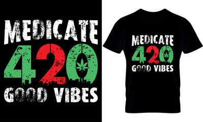 cannabis typography t shirt Design. weed t-shirt design. weed t shirt design. cannabis t-shirt design. cannabis t shirt design. weed design.