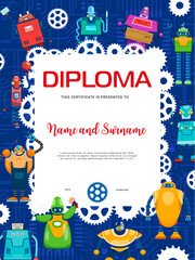 Kids diploma with cartoon robots and droid characters. Vector educational, graduation or trophy certificate for robotics, artificial intelligence, machine learning classes. School award frame template