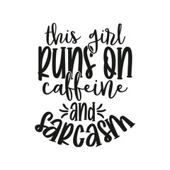 this girl runs on caffeine t-shirt design
