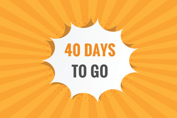40 days to go countdown template. 40 day Countdown left days banner design
