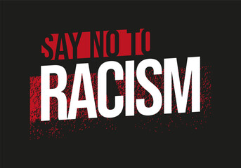 Say no to racism banner poster for freedom and human rights background.