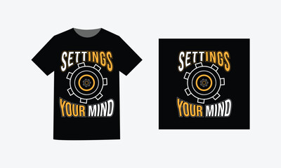 Settings typography and illustration t shirt design. Creative simple modern design.