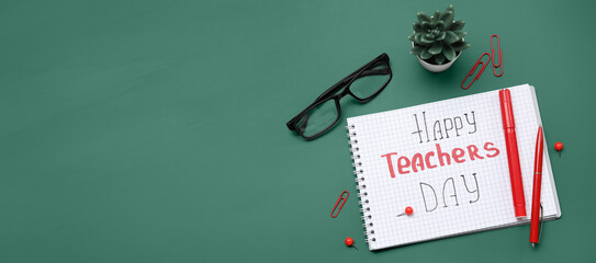 Notebook with text HAPPY TEACHERS DAY, eyeglasses and different stationery on green chalkboard. Banner for design