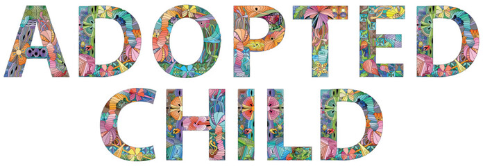 Word ADOPTED CHILD. Vector zentangle object for decoration