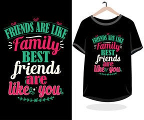 Friends t-shirt design lettering typography quote relationship merchandise vector design
