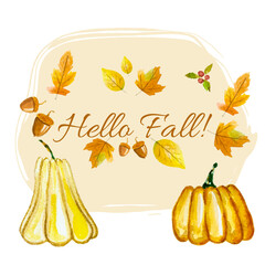 Autumn background. Watercolor pumpkins, maple leaves and acorn border. Frame with text Hello Fall. Thanksgiving and Harvest Day. Leaf fall horizontal banner. Vector illustration.
