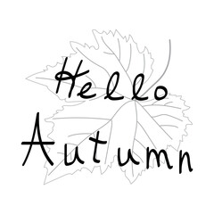 Text. Hello, Autumn . Black inscription on the skeleton of a grape leaf on a transparent background.