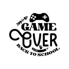 Game Over Back To School SVG
