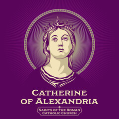 Catholic Saints. Catherine of Alexandria (287-305) is, according to tradition, a Christian saint and virgin, who was martyred in the early fourth century at the hands of the emperor Maxentius. - obrazy, fototapety, plakaty