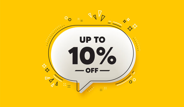 Up to 10 percent off sale. 3d speech bubble yellow banner. Discount offer price sign. Special offer symbol. Save 10 percentages. Discount tag chat speech bubble message. Talk box infographics. Vector