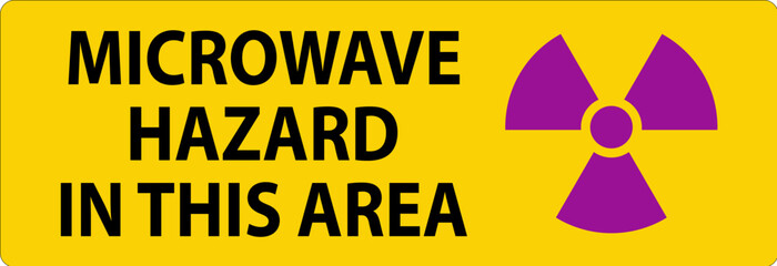Obraz premium Caution Sign Microwave Hazard Area