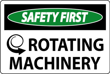 Safety First Sign Rotating Machinery On White Background