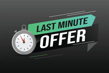 Last minute offer watch countdown Banner design template for marketing. Last chance promotion or retail. background banner poster modern graphic design for store	
