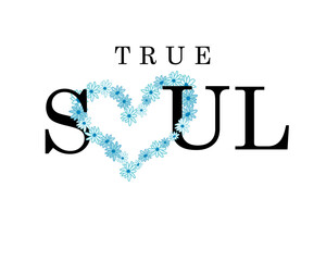 true soul slogan with blue daisy flower vector - obrazy, fototapety, plakaty