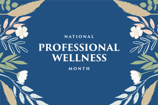 national professional wellness month