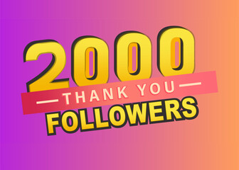 Thank you 2000 followers banner, Thanks followers congratulation card, gradient background, Vector illustration, blogger celebrates and tweets a large number of subscribers.
