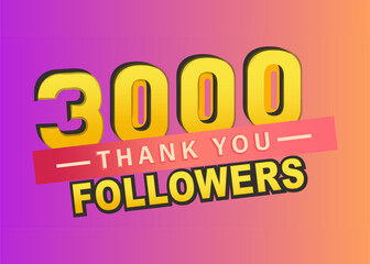 Thank you 3000 followers banner, Thanks followers congratulation card, gradient background, blogger celebrates and tweets a large number of subscribers, Vector illustration.