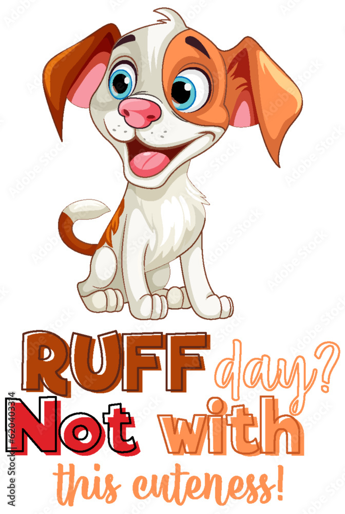 Poster Adorable Puppy with text ruff day not with this cuteness