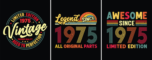 Limited Edition 1975 Vintage Premium Quality Aged to Perfection, Legend since 1975 All Original Parts, Awesome Since 1975 Limited Edition, T-shirt Design For Birthday Gift