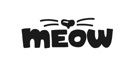 Meow. Cartoon illustration cat nose and whiskers. Vector hand drawn lettering on white background