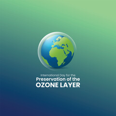 International Day for the Preservation of the Ozone Layer. world ozone layer day. ozone layer creative. 