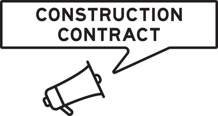 Megaphone icon with speech bubble in word construction contract on white background