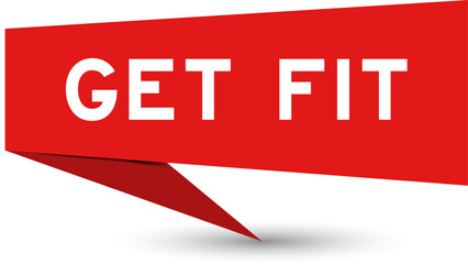 Red color speech banner with word get fit on white background