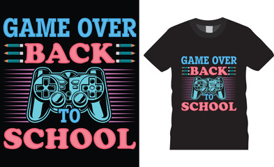 Game over welcome back to school typography t shirtdesign vector template.