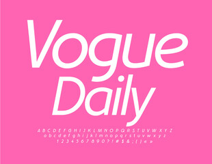 Vector chic template Vogue Daily. Minimal style Font. White Alphabet Letters, Numbers and Symbols set