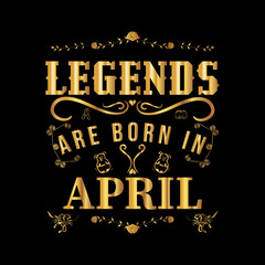 Legends are born in April